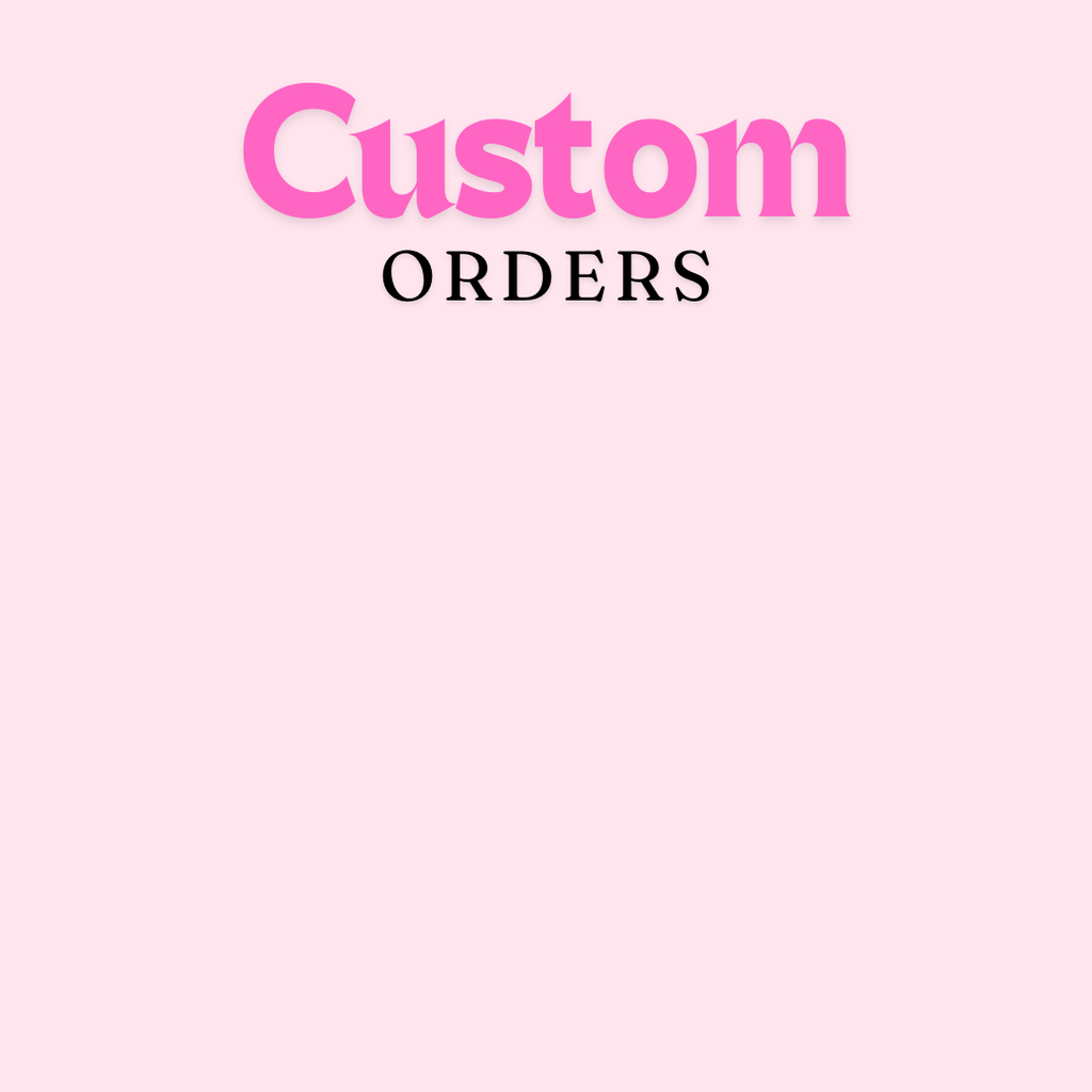 custom orders